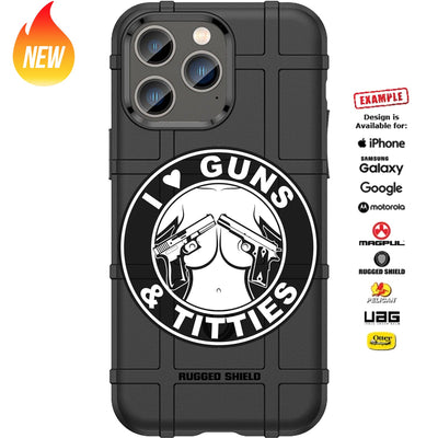 I Love Guns & Titties Circle Design Custom Printed Case Design for Apple, Samsung, Google & Motorola Phone Models