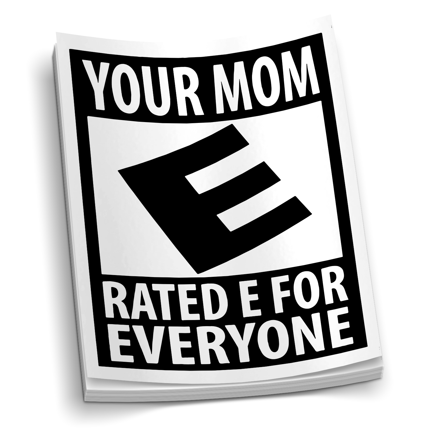 Your Mom Rated E Sticker – EGO Tactical