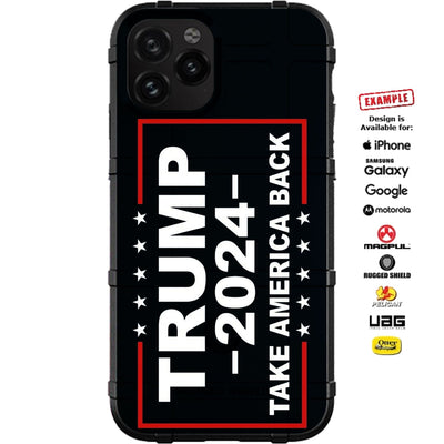 TRUMP 2024 Take America Back Custom Printed Case Design for Apple, Samsung, Google & Motorola Phone Models