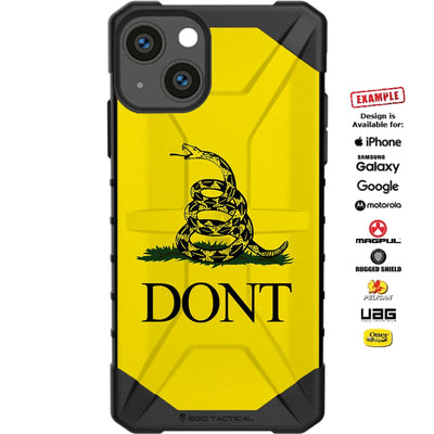 "DONT" Don't Tread on Me Gadsden Flag Parity Custom Printed Case Design for Apple, Samsung, Google & Motorola Phone Models